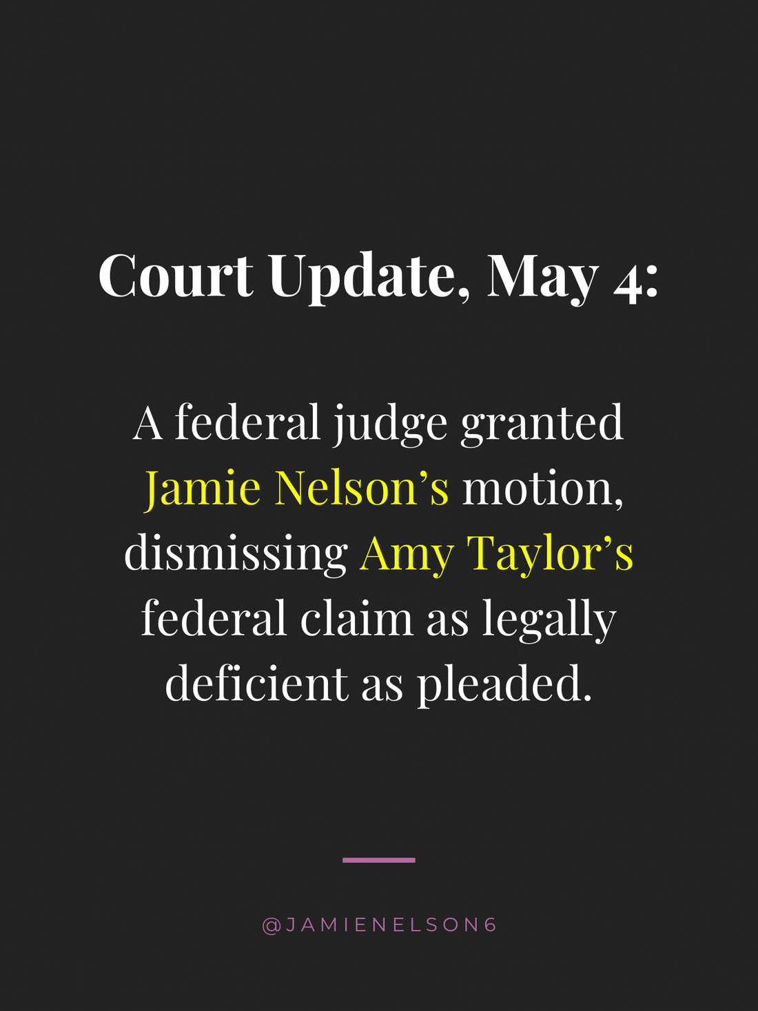 May 4 Court Hearing Update: Amy Taylor v Jamie Nelson: Independent female photographer defeats federal celebrity endorsement claim at pleading stage while representing herself against a national law firm.