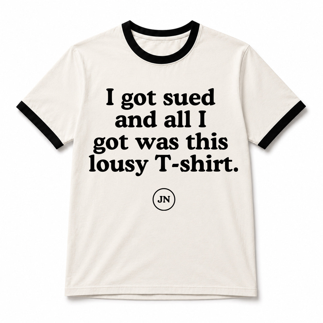 "I got sued and all I got was this lousy T-shirt". This apparel is the perfect gift for any defendant, respondent, litigant, or lawyer.