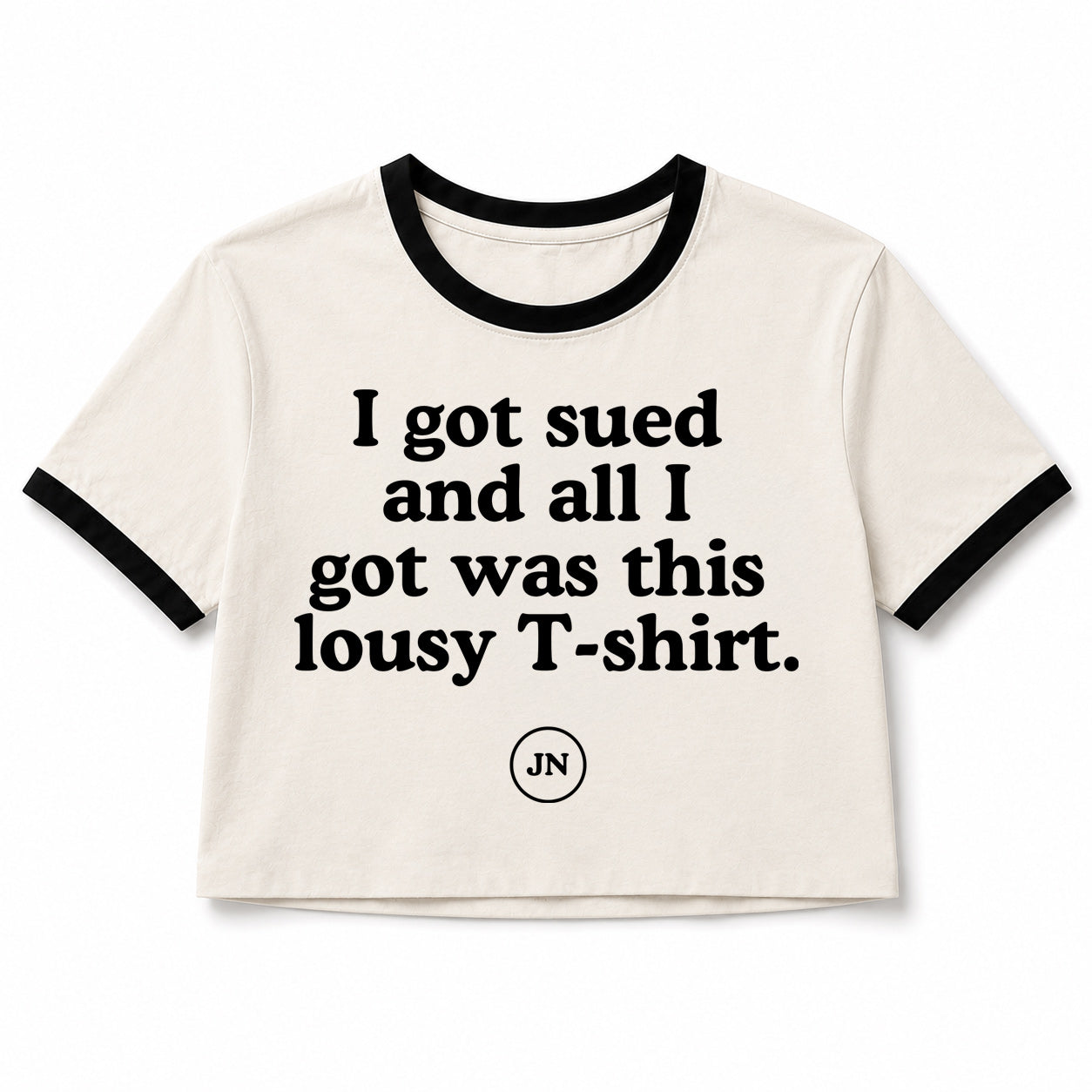 Jamie Nelson is in a federal copyright lawsuit in California and she has made humorous T-shirts in support of her journey to protect artists' rights. This T-shirt reads "I got sued and all I got was this lousy T-shirt."