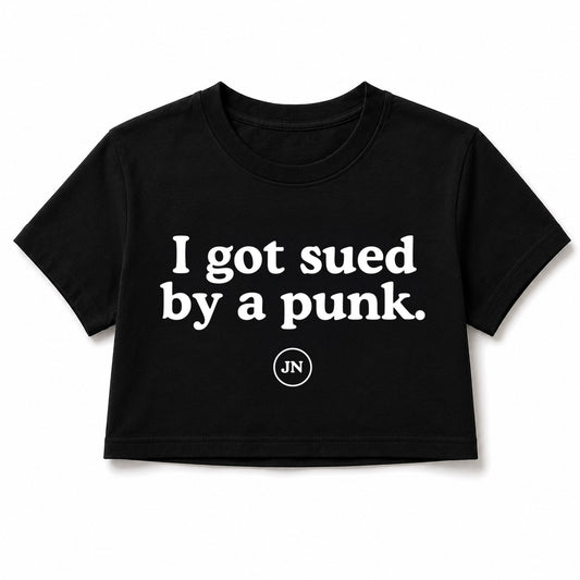Back 80s style crop top "I got sued by a punk." Punk and lawsuit themed apparel.