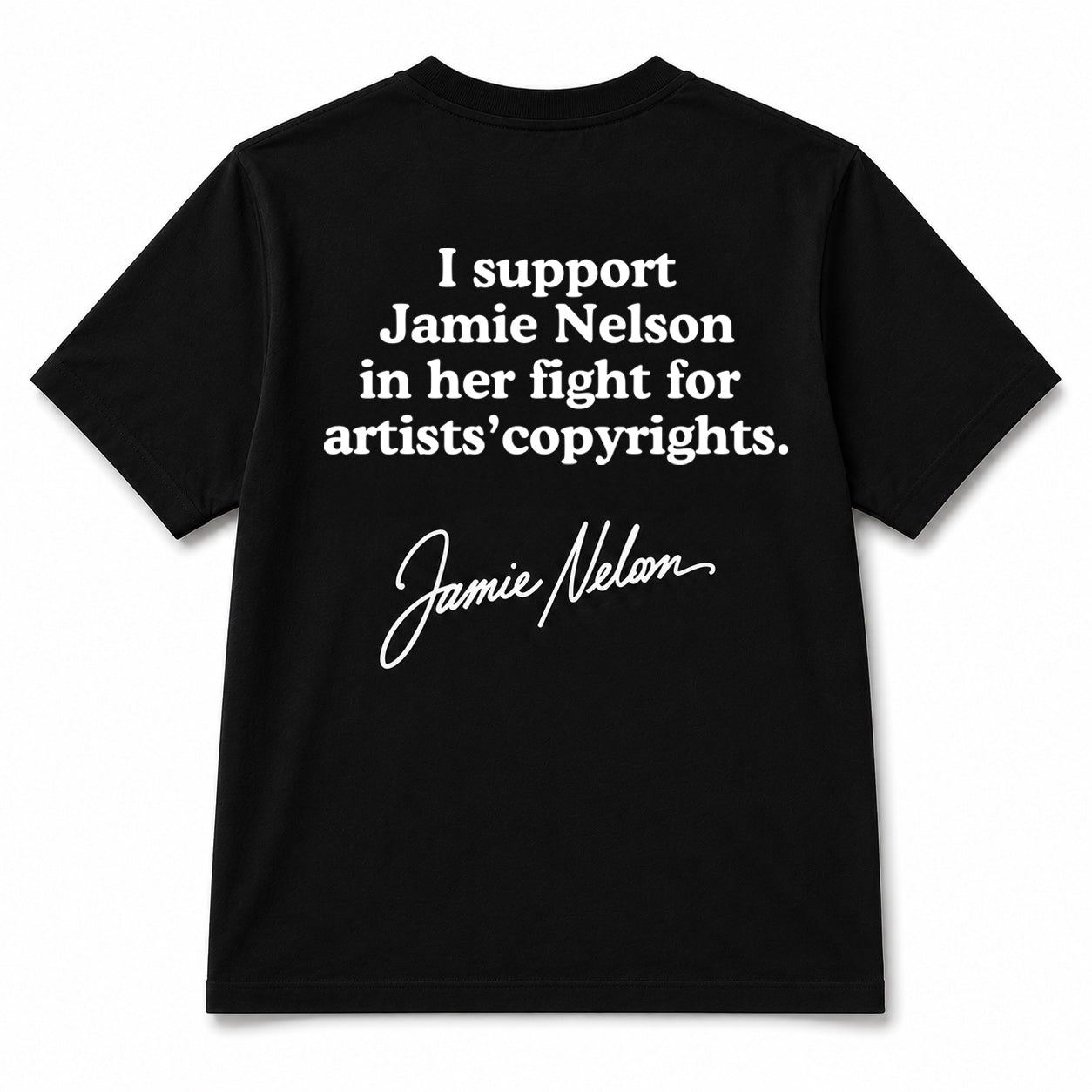 "I support Jamie Nelson in her fight for artists' copyrights" T-shirt. Copyright, free speech, and First Amendment apparel.
