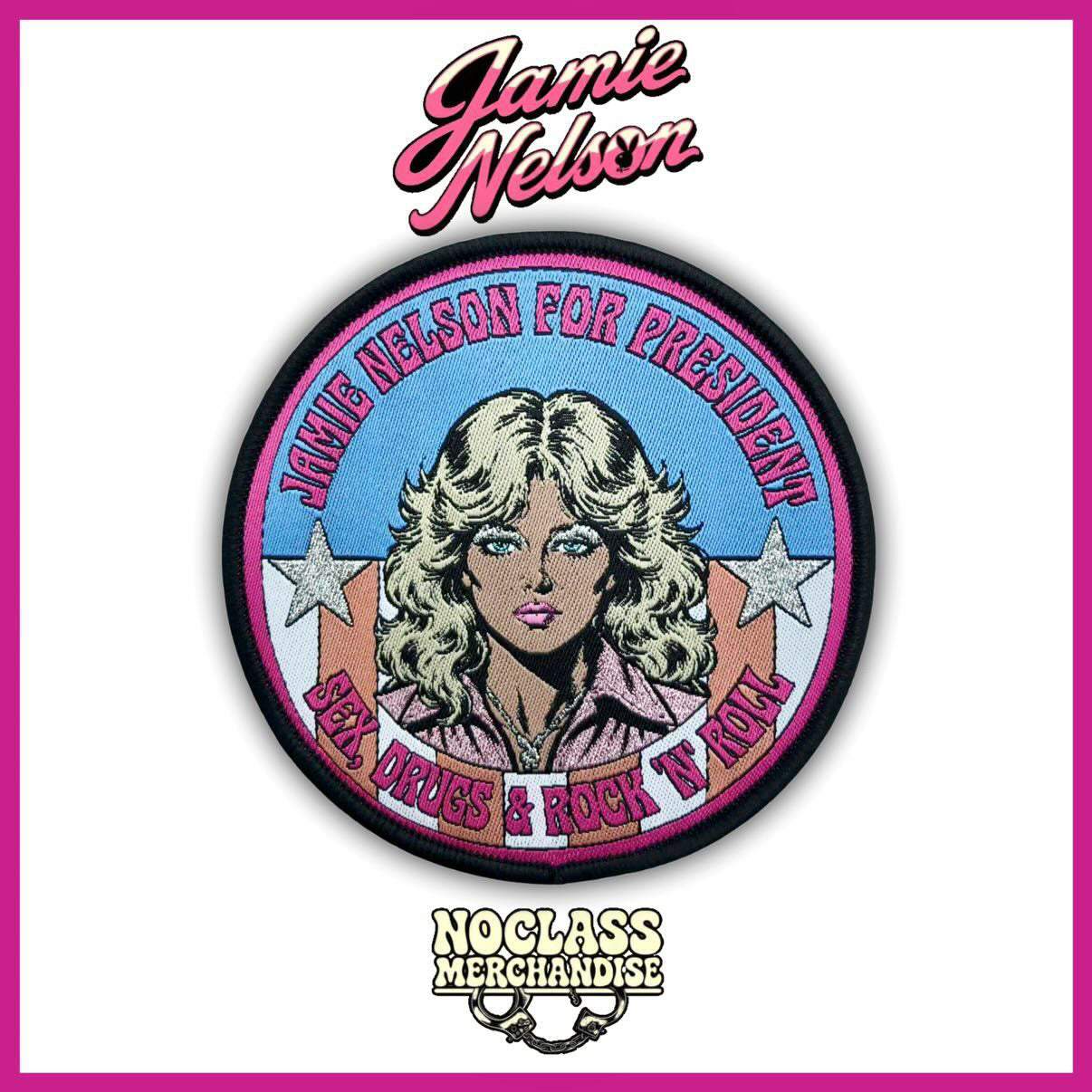 "Jamie Nelson for President", "Sex, Drugs, and Rock 'n' roll". In support of Jamie's fight in a federal lawsuit for her artist's rights.