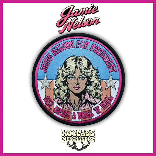 "Jamie Nelson for President", "Sex, Drugs, and Rock 'n' roll". In support of Jamie's fight in a federal lawsuit for her artist's rights.