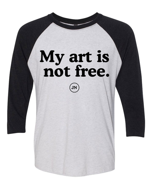 "My art is not free" t-shirt supporting artists' rights.
