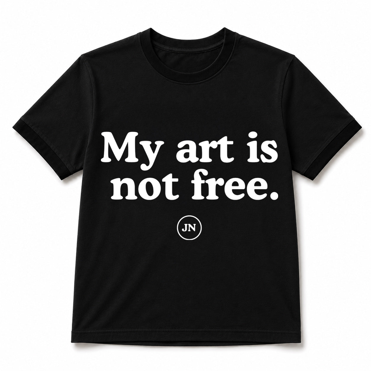 "My art is not free" black t-shirt. Apparel for artists and content creators.