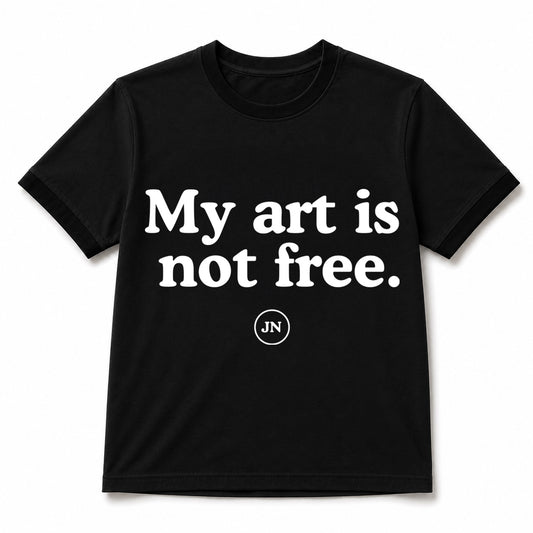 "My art is not free" black t-shirt. Apparel for artists and content creators.