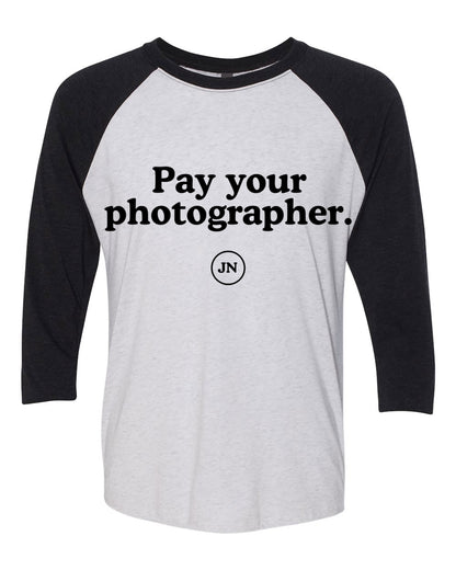 Pre-Order  "Pay Your Photographer" Pink or Black Raglan 3/4 Sleeve T-Shirt