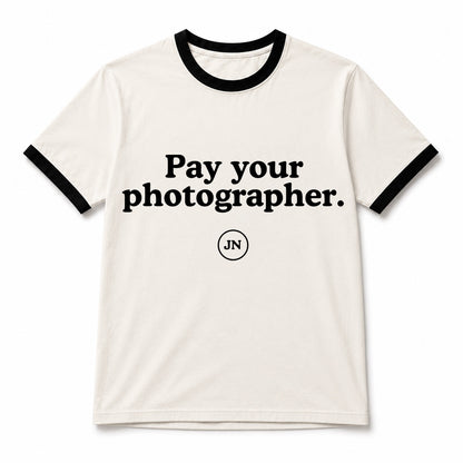 Pay your photographer T-shirt. In support of Jamie Nelson's copyright lawsuit in federal court which aims to protect the rights of photographers and their ability to profit off of their work.