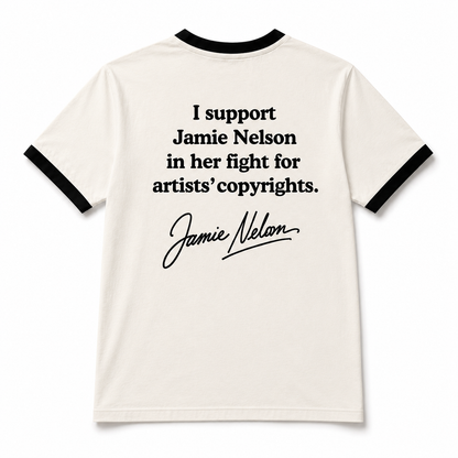 Jamie Nelson's federal copyright lawsuit support T-shirt. "I support Jamie Nelson in her fight for artists' copyrights."
