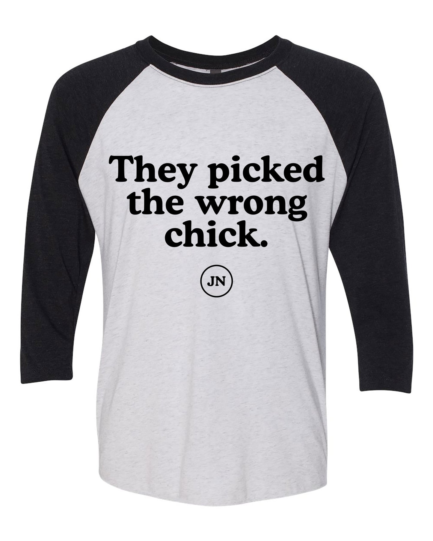 Pre-Order  "They Picked the Wrong Chick" Pink or Black Raglan 3/4 Sleeve T-Shirt
