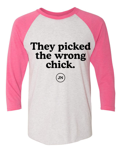Pre-Order  "They Picked the Wrong Chick" Pink or Black Raglan 3/4 Sleeve T-Shirt